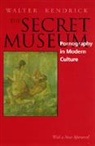 Walter Kendrick, Kendrick Walter - The Secret Museum