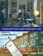 Hugh Mackay, Hugh Mackay - Cunsumption and Everyday Life