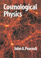 Peacock J. a., J. A. Peacock, J. A. (University of Edinburgh) Peacock, John A. Peacock - Cosmological Physics