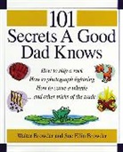 Sue Ellin Browder, Walter Browder, Walter Browder - 101 Secrets a Good Dad Knows