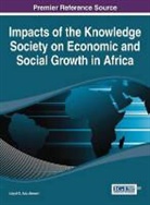 Adu Amoah, Lloyd G. Adu Amoah, Lloyd G. Adu Amoah - Impacts of the Knowledge Society on Economic and Social Growth in Africa