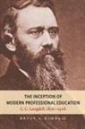 Bruce A. Kimball - Inception of Modern Professional Education