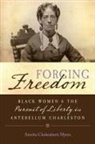 Amrita Chakrabarti Myers - Forging Freedom