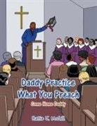 Hattie J. McGill - Daddy Practice What You Preach