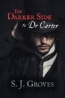 S. J. Groves - The Darker Side to Dr Carter