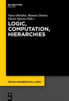 Vasco Brattka, Hanne Diener, Hannes Diener, Dieter Spreen - Logic, Computation, Hierarchies