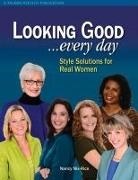 Nancy Nix-Rice, Taylor Jean Engel, Kate Pryka - Looking Good... Every Day