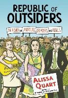 Alissa Quart, Alissa Quart - Republic of Outsiders