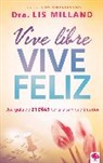 Lis Milland - Vive Libre, Vive Feliz