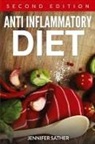 Jennifer Sather - Anti Inflammatory Diet [Second Edition]