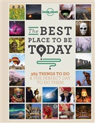 Lonely Planet, Sara Baxter, Sarah Baxter - The best place to be today : 365 things to do & the perfect day to do them
