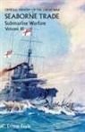 C Ernest Fayle, C. Ernest Fayle - OFFICIAL HISTORY OF THE GREAT WAR. SEABORNE TRADE. VOLUME III