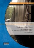 Marcel Keller - Management of Supply Chains: Einführung und Überblick von Wertschöpfungsketten in der Logistik mit Fallbeispielen