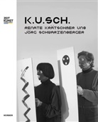 Renald Deppe, Renate Krätschmer, Jörg Schwarzenberger, Alexandr Schantl, Alexandra Schantl - K.U.SCH.