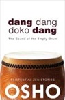 Osho, Osho International Foundation - Dang Dang Doko Dang: The Sound of the Empty Drum