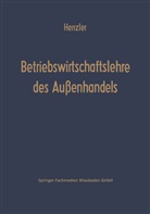 Reinhold Henzler - Betriebswirtschaftslehre des Außenhandels