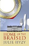 Julie A. Hyzy - Home of the Braised