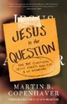 Martin B Copenhaver, Martin B. Copenhaver, Not Available (NA) - Jesus Is the Question