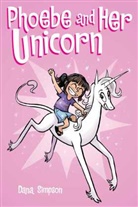 Dana Simpson - Phoebe and Her Unicorn
