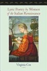 Virginia Cox, Virginia (New York University) Cox - Lyric Poetry By Women of the Italian Renaissance