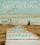 Lisa Genova, Lisa/ Messing Genova, Debra Messing - Love Anthony (Audiolibro)