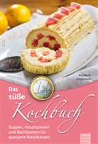 Elisabeth Degenhart - Das süße 1-Euro-Kochbuch