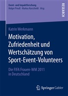 Katrin Werkmann - Motivation, Zufriedenheit und Wertschätzung von Sport-Event-Volunteers