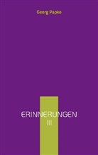 Georg Papke - Erinnerungen III