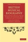James Duff Brown, James Duff Brown, Stephen S. Stratton - British Musical Biography