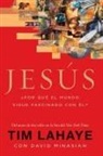 Tim Lahaye, David Minasian - Jesus: ?Por Que El Mundo Sigue Fascinado