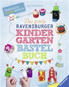 Ina Andresen, Karina Volz - Das große Ravensburger Kindergarten-Bastelbuch