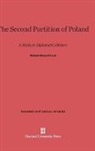 Robert Howard Lord - The Second Partition of Poland