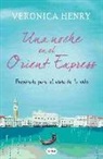 Veronica Henry - Una noche en el Orient Express