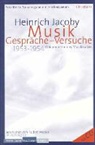 Heinrich Jacoby - Musik, Gespräche-Versuche