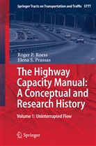 Roger P. Roess, Elena . S Prassas, Elena S Prassas, Elena S. Prassas, Roger Roess, Roger . P Roess... - The Highway Capacity Manual: A Conceptual and Research History Volume 1
