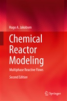 Hugo A Jakobsen, Hugo A. Jakobsen - Chemical Reactor Modeling, 2 vols.
