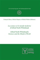 Francois Beets, François Beets, Miche Dupuis, Michel Dupuis, Michael Weber, Michel Weber - La science et le monde moderne d'Alfred North Whitehead?