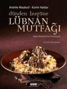 Elif Gökteke, Karim Haidar, Amin Maalouf, Andre Maalouf, Andre Maalouf;Karim Haidar - Dünden Bugüne Lübnan Mutfagi