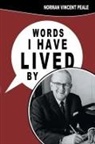 Norman Vincent Peale - Words I Have Lived by