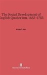 Richard T. Vann - The Social Development of English Quakerism, 1655-1755