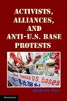 Andrew Yeo, Andrew (Assistant Professor Yeo - Activists, Alliances, and Anti-U.s. Base Protests