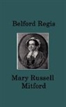 Mary Russel Mitford, Mary Russell Mitford - Belford Regis