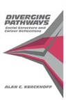 Alan C. Kerckhoff, Alan C. (Duke University Kerckhoff, Kerckhoff Alan C. - Diverging Pathways
