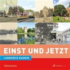Fran Mangelsdorf, Frank Mangelsdorf - Barnim - Einst und Jetzt