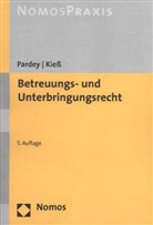 Peter Kieß, Peter (Dr.) Kiess, Karl-D Pardey, Karl-Diete Pardey, Karl-Dieter Pardey, Karl-Dieter (Prof. Dr. Pardey - Betreuungs- und Unterbringungsrecht