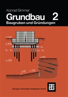 Konrad Simmer - Grundbau - Bd.2: Grundbau. Bd.2