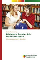 Rodrigo Pereira, Rodrigo Pereira (Org ), Rodrigo Pereira (Org., Rodrigo Pereira (Org. ), Rodrigo Pereira (Org.) - Biblioteca Escolar Sul-Mato-Grossense