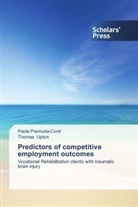 Paol Premuda-Conti, Paola Premuda-Conti, Thomas Upton - Predictors of competitive employment outcomes