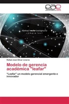 Rafael José Olivar Linares - Modelo de gerencia académica "leafar"