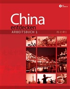 Betty Hung - China entdecken - Bd.1: China entdecken - Arbeitsbuch 1, m. 1 Audio-CD. Bd.1
